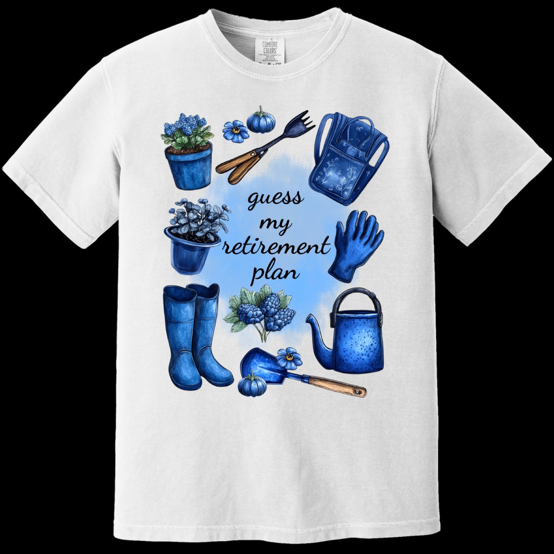 Guess My Retirement Plan Gardening Themed Product